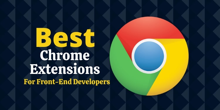 Chrome Extensions For Front-End Developers