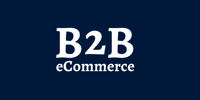 B2B eCommerce