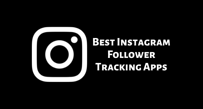 Best Instagram Follower Tracking Apps