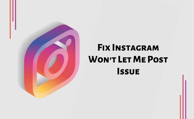 Fix Instagram Won’t Let Me Post Issue