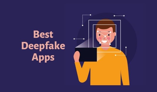 Best Deepfake Apps