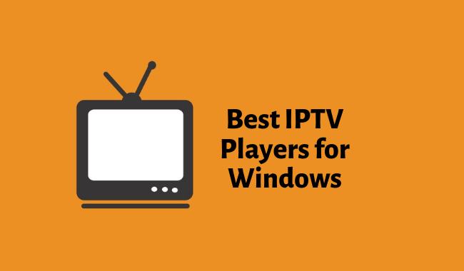 best iptv players windows