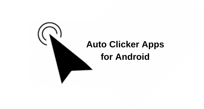 Auto Clicker Apps for Android