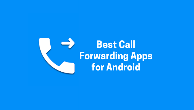 Best Call Forwarding Apps